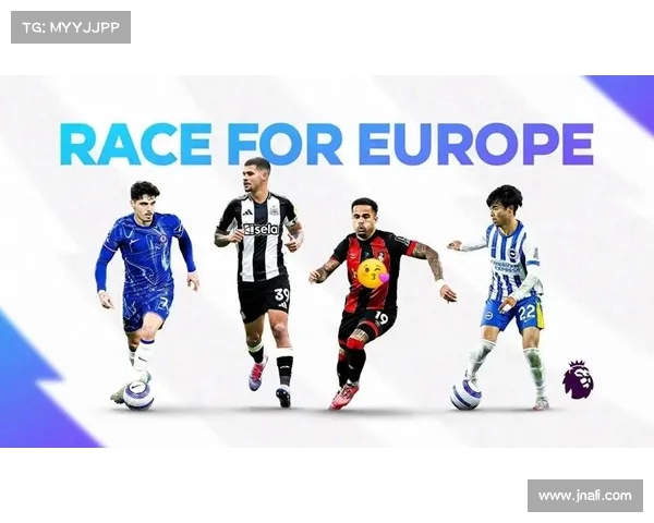 英超争夺欧协联资格激烈升温 多支球队竞争前四席位 英超争夺欧协联资格激烈升温 多支球队竞争前四席位